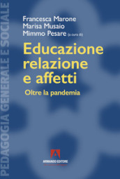 Educazione, relazione e affetti. Oltre la pandemia