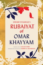 Edward FitzGerald s Rubaiyat of Omar Khayyam