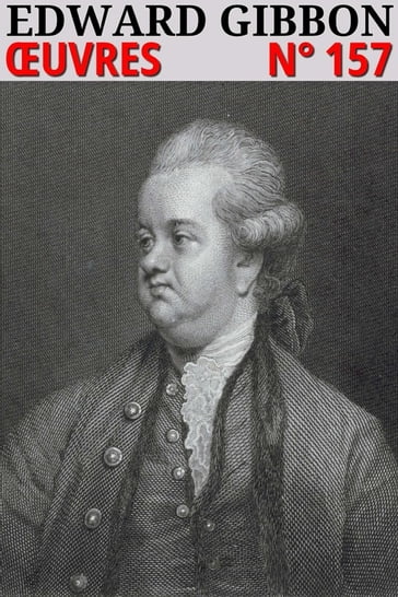 Edward Gibbon - Oeuvres - Edward Gibbon