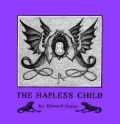 Edward Gorey the Hapless Child