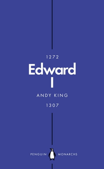 Edward I (Penguin Monarchs) - Andy King