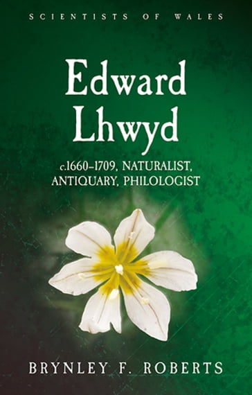 Edward Lhwyd - Brynley F. Roberts
