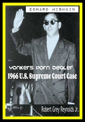 Edward Mishkin Yonkers Porn Dealer 1966 United States Supreme Court Case