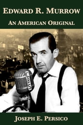 Edward R. Murrow: An American Original