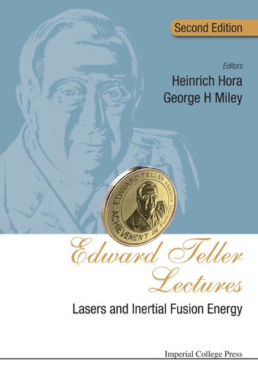 Edward Teller Lectures - George H Miley - Heinrich Hora