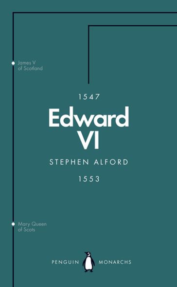 Edward VI (Penguin Monarchs) - Stephen Alford