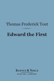 Edward the First (Barnes & Noble Digital Library)