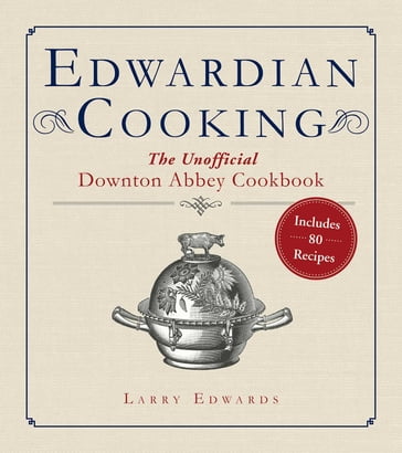 Edwardian Cooking - Larry Edwards
