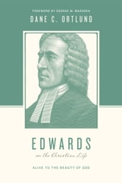 Edwards on the Christian Life