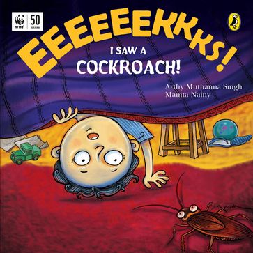 Eeeks! I Saw a Cockroach! - Arthy Muthanna Singh - Mamta Nainy