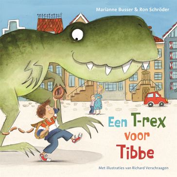 Een T-rex voor Tibbe - Marianne Busser - Ron Schroder