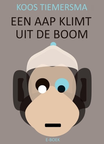 Een aap klimt uit de boom - Koos Tiemersma