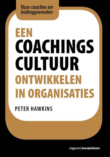 Een coachingscultuur ontwikkelen in organisaties - Peter Hawkins