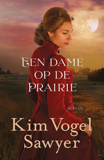 Een dame op de prairie - Kim Vogel Sawyer