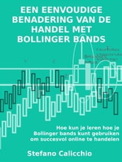 Een eenvoudige benadering van de handel met Bollinger bands