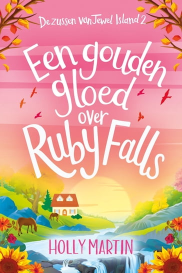 Een gouden gloed over Ruby Falls - Holly Martin
