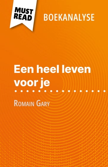 Een heel leven voor je van Romain Gary (Boekanalyse) - Amélie Dewez