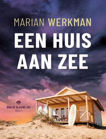 Een huis aan zee - Marian Werkman