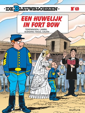 Een huwelijk in Fort Bow - Raoul Cauvin