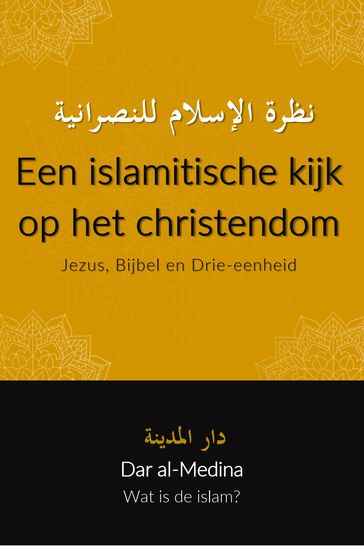 Een islamitische kijk op het christendom - Dar al-Medina (Nederlands)