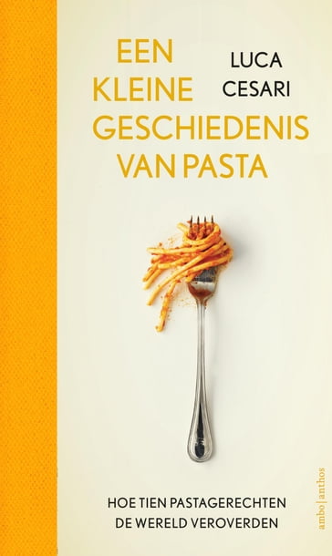 Een kleine geschiedenis van pasta - Luca Cesari