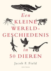 Een kleine wereldgeschiedenis in 50 dieren