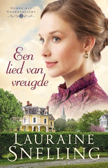 Een lied van vreugde - Lauraine Snelling