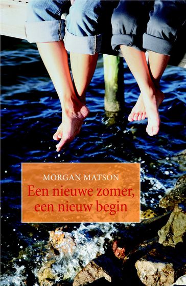 Een nieuwe zomer, een nieuw begin - Morgan Matson