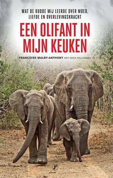 Een olifant in mijn keuken - Françoise Malby-Anthony - Katja Willemsen