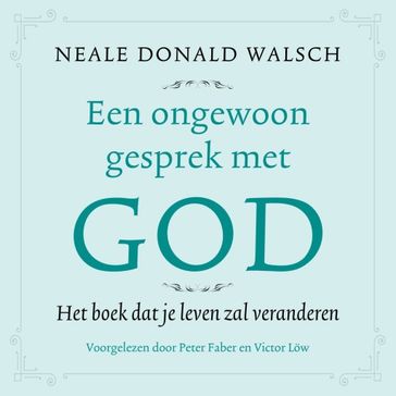 Een ongewoon gesprek met God - Neale Donald Walsch
