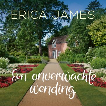 Een onverwachte wending - Erica James
