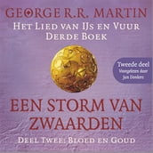 Een storm van zwaarden 2: Bloed en goud - Tweede deel