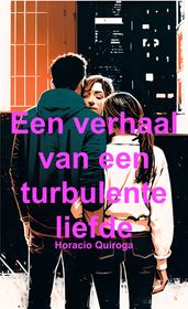 Een verhaal van een turbulente liefde (Nederlands)