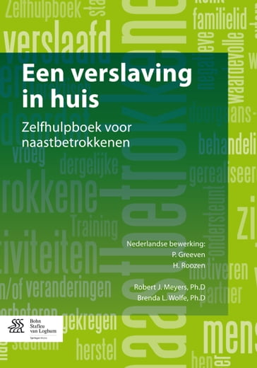 Een verslaving in huis - Brenda L. Wolfe - Robert J. Meyers