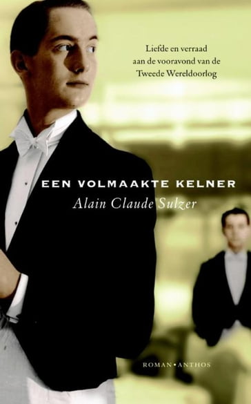 Een volmaakte kelner - Alain Claude Sulzer