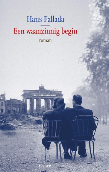 Een waanzinnig begin - Hans Fallada