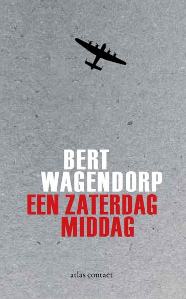 Een zaterdagmiddag - Bert Wagendorp