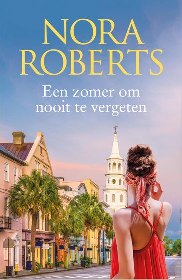 Een zomer om nooit te vergeten - Nora Roberts