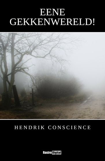 Eene Gekkenwereld! - Hendrik Conscience