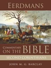 Eerdmans Commentary on the Bible: Second Corinthians