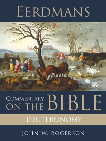 Eerdmans Commentary on the Bible: Deuteronomy - John W. Rogerson