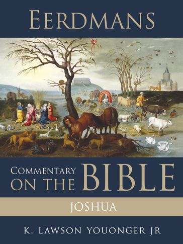 Eerdmans Commentary on the Bible: Joshua - K. Lawson Younger Jr.
