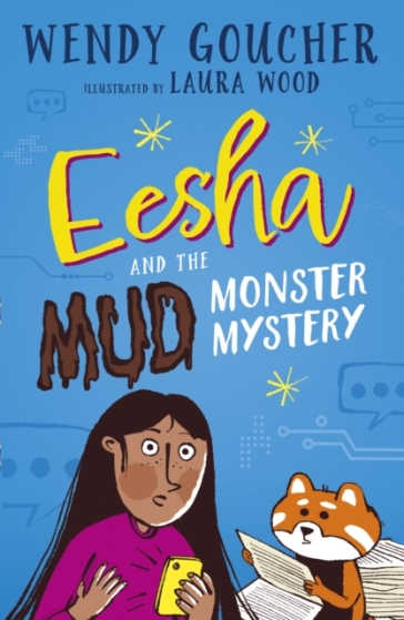 Eesha and the Mud Monster Mystery - Wendy Goucher