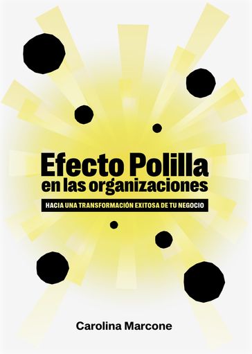 Efecto polilla en las organizaciones - Carolina Marcone