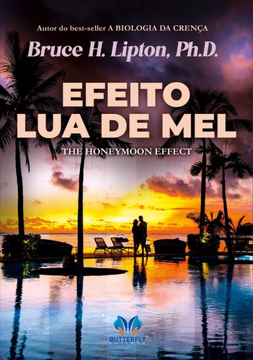 Efeito Lua de Mel - Bruce H. Lipton - Yma Vick