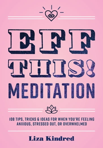Eff This! Meditation - Ms. Liza Kindred