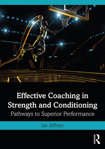 Effective Coaching in Strength and Conditioning - Ian Jeffreys