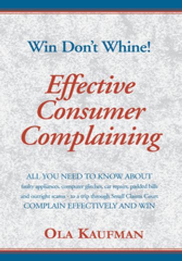 Effective Consumer Complaining - Ola Kaufman