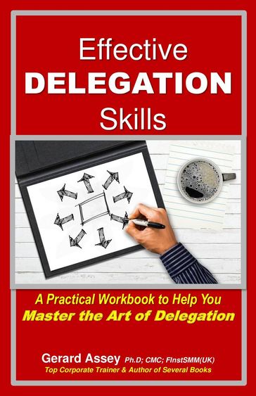 Effective Delegation Skills - Gerard Assey
