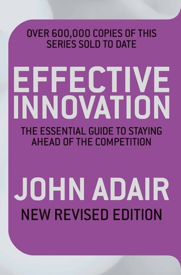 Effective Innovation REVISED EDITION - John Adair